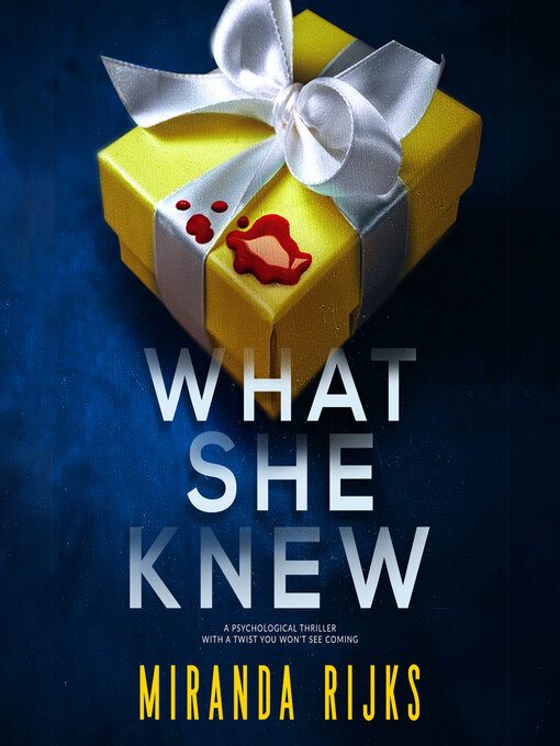 Title details for What She Knew by Miranda Rijks - Available